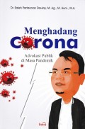 Menghadang Corona : Advokasi Publik di Masa Pandemik