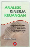 Analisis Kinerja Keuangan : Panduan Bagi Akademisi, Manajer, dan Investor Untuk Menilai dan Menganalisis Bisnis dari Aspek Keuangan