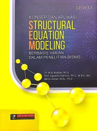Image of Konsep dan Aplikasi: Structural Equation Modeling Berbasis Varian Dalam Penelitian Bisnis